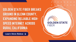 Golden State Fiber Breaks Ground in Glenn County, Expanding Reliable High-Speed Internet Across Rural California